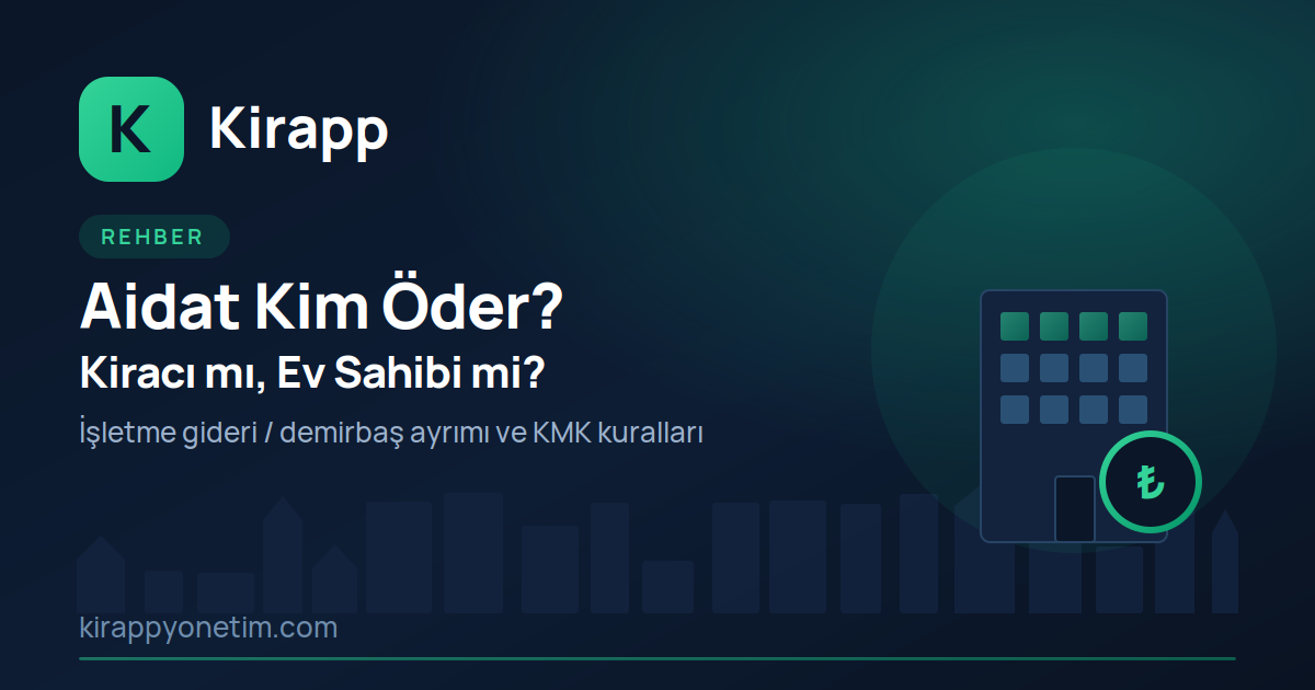 Aidat Kim Öder? Kiracı mı, Ev Sahibi mi? (2026)