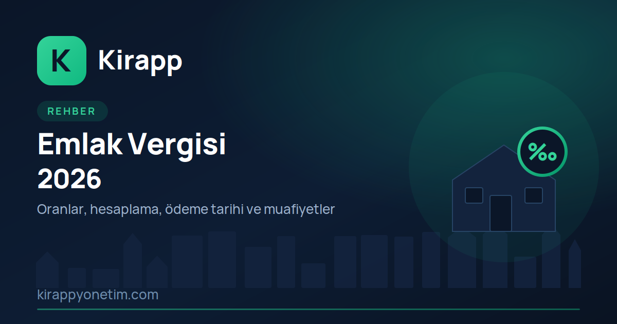 Emlak Vergisi 2026: Oranlar, Hesaplama ve Ödeme Rehberi