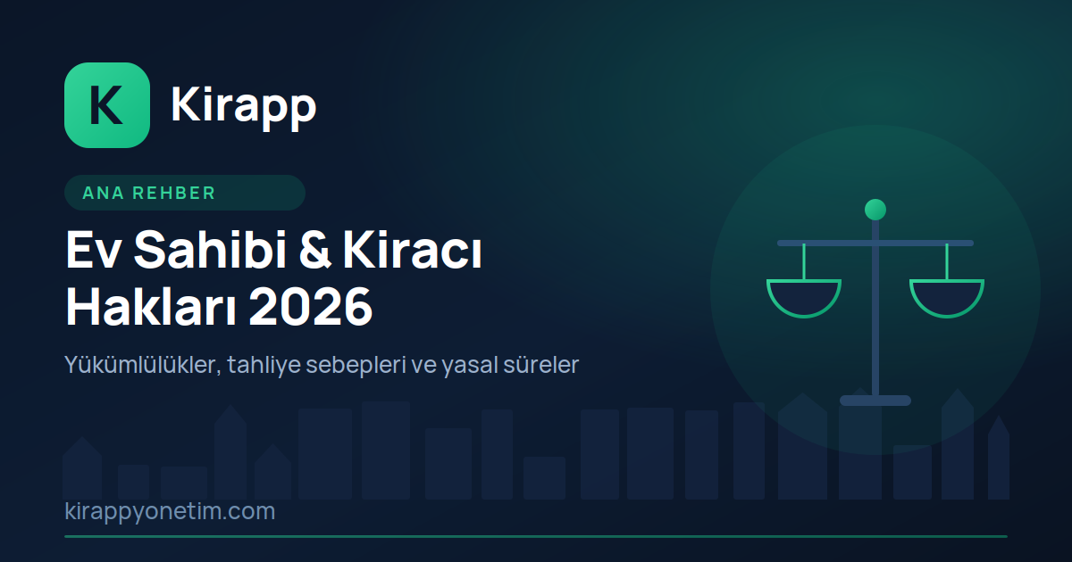 Ev Sahibi ve Kiracı Hakları 2026: Kapsamlı Rehber