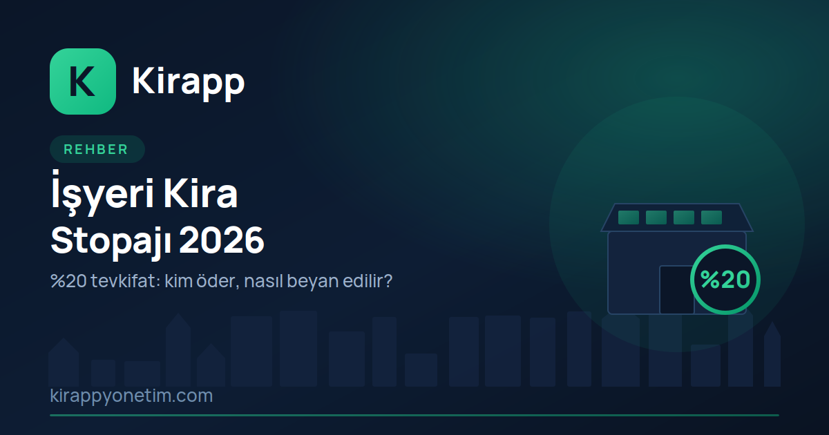 İşyeri Kira Stopajı 2026: %20 Tevkifat ve Beyan Rehberi