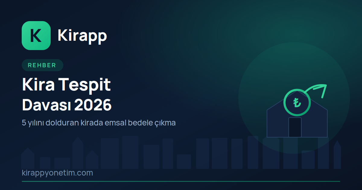 Kira Tespit Davası 2026: 5 Yıl Sonrası Emsal Kira Bedeli